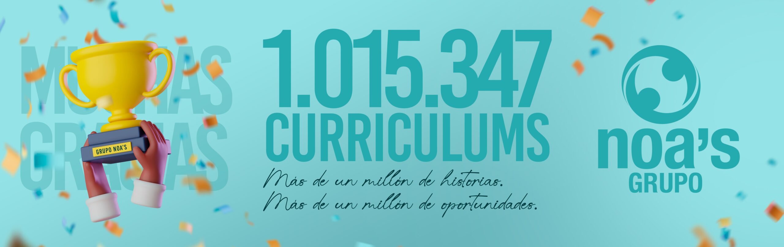 Más de un millón de currículums. Más de un millón de oportunidades. Grupo Noa's